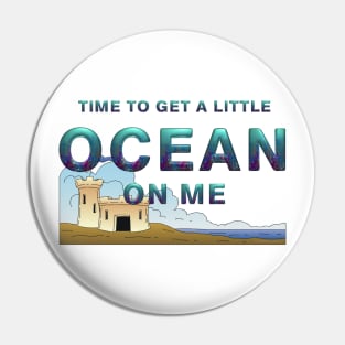 Ocean on Me Pin