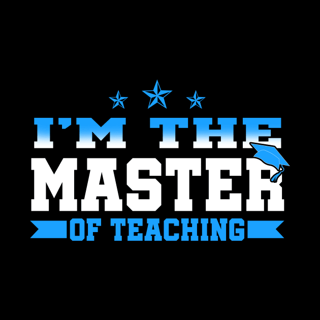 Master Teacher Graduation Gift Shirt Teaching Masters Degree by blimbercornbread