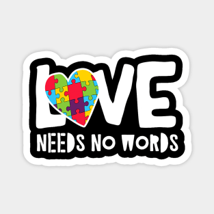 Love Needs No Words Autism Magnet