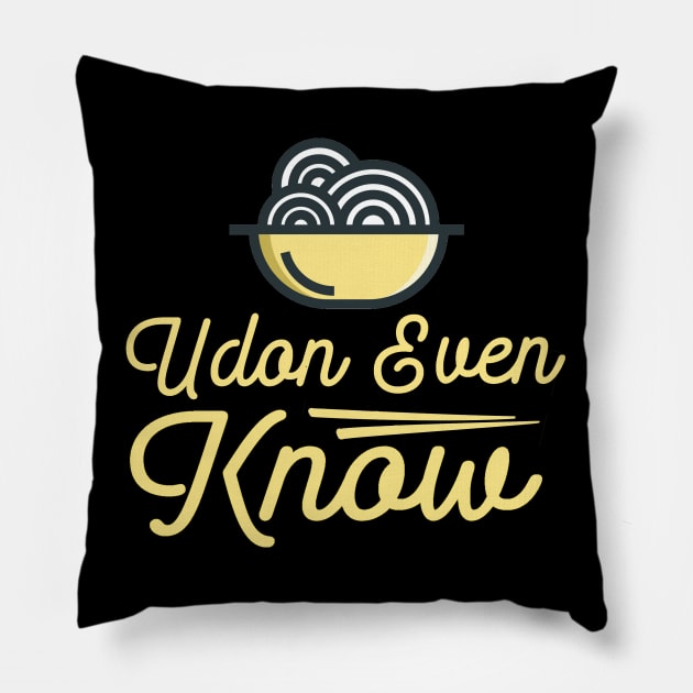 Udon Even Know Pillow by ballhard