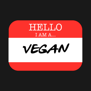 Hello I'm a Vegan T-Shirt