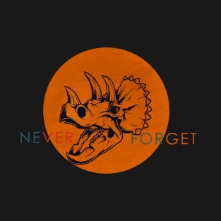 never forget triceratops T-Shirt