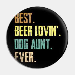 Best Beer Loving Dog Aunt Ever Pin