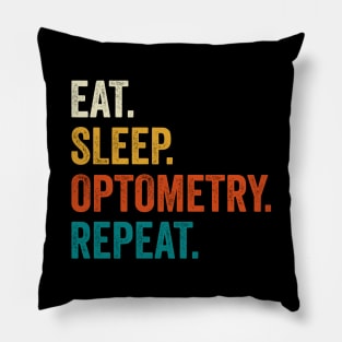 Eat Sleep Optometry Repeat Pillow