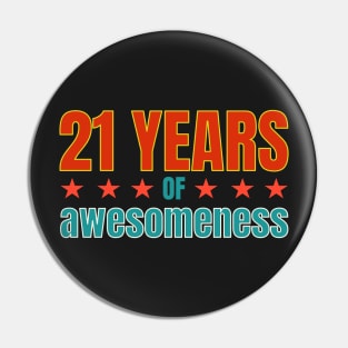 21st Birthday: 21 years of awesomeness Pin