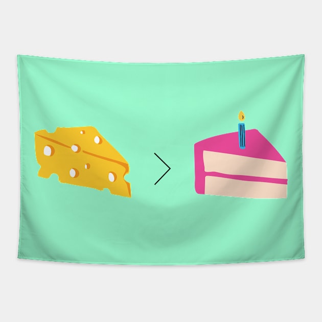 Cheese is Greater than Cake Tapestry by Megan Roy