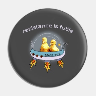 Resistance Is Futile Pin
