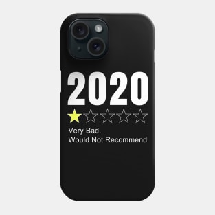 2020 One Star Rating - Very Bad Would, Not Recommend Worst Year Funny Gift Idea Phone Case