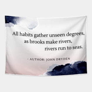 Habits by John Dryden Tapestry