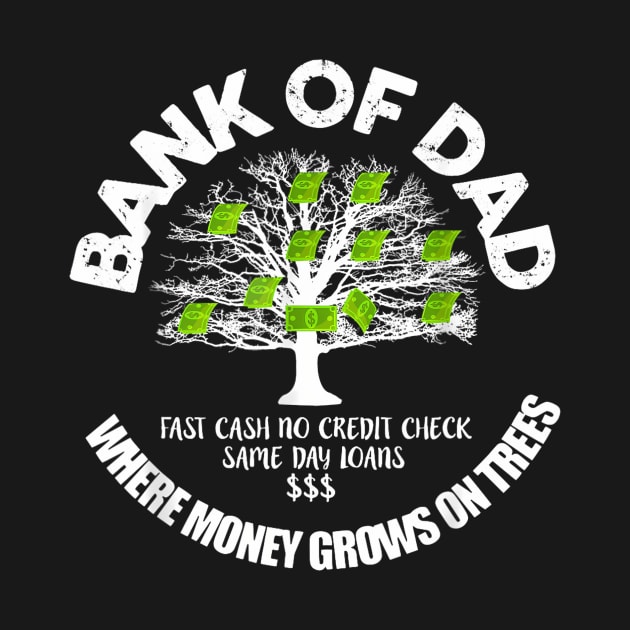 Bank Of Dad Father's Day Fast Cash No Credit Check by FireSpark Studios