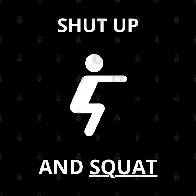 shut up and squat by vaporgraphic