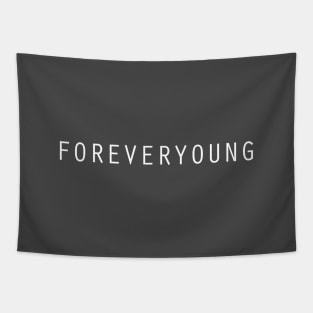 Forever Young, white Tapestry