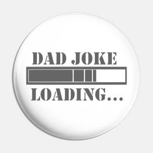 Dad Joke Loading Pin