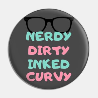 Nerdy Dirty Inked and curvey Pin