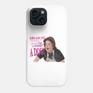 Teen Witch: You're a DOG Phone Case