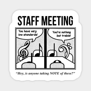 Staff Meeting Funny Graphic for Musicians - Music Lover Puns Magnet