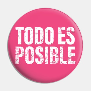 Todo es posible - white grunge Pin