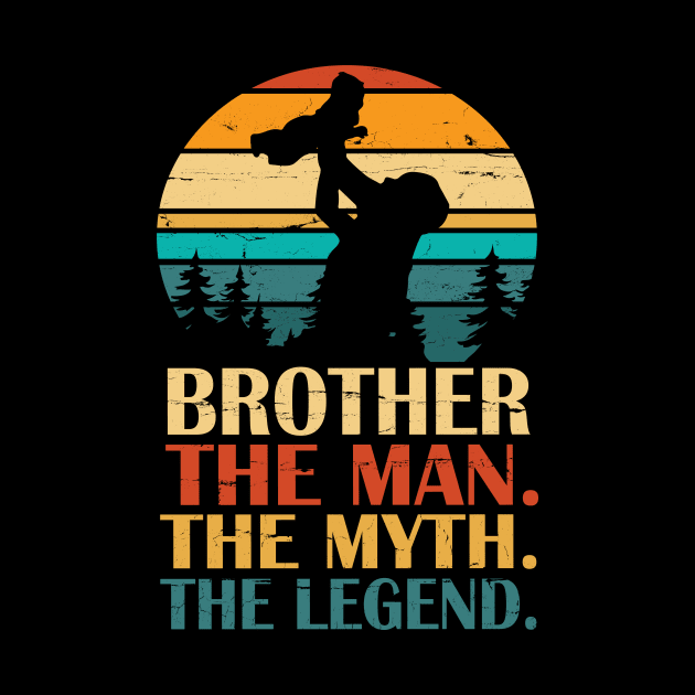 Brother The Man The Myth The Legend Happy Father Parent Day Summer Holidays Vintage Retro by DainaMotteut