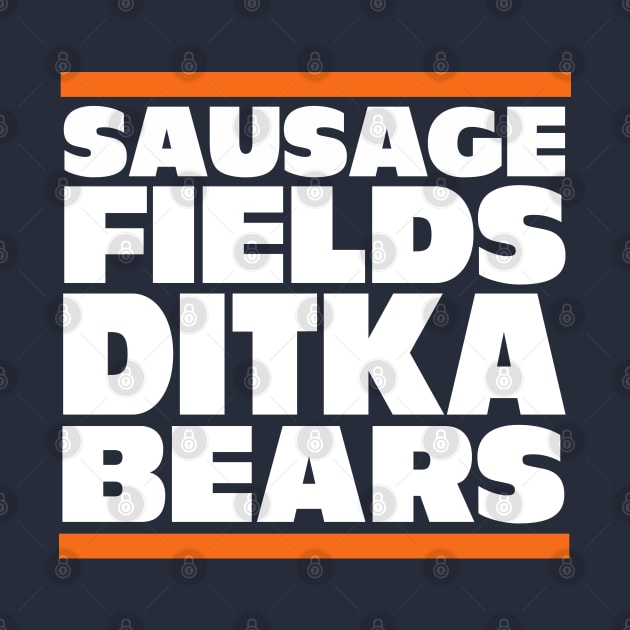 Sausage. Fields. Ditka. Bears. by BodinStreet