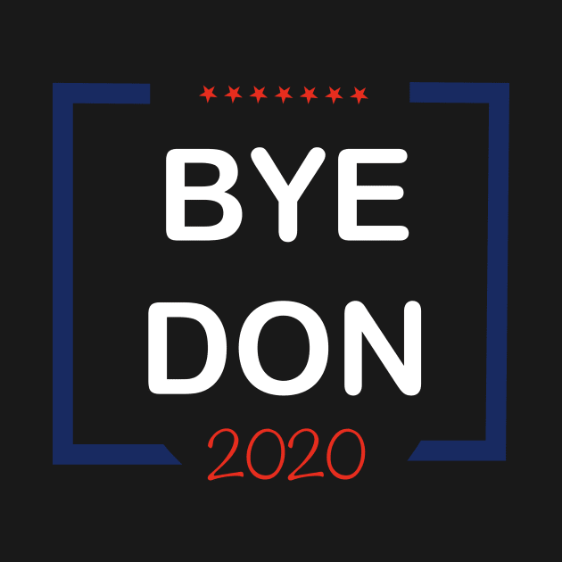 Bye Don 2020 Joe Biden supporter T-shirt by ABC Art