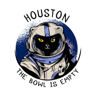 funny cat – Astrocat – Houston, the bowl is empty T-Shirt