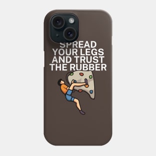 Spread your legs and trust the rubber Phone Case