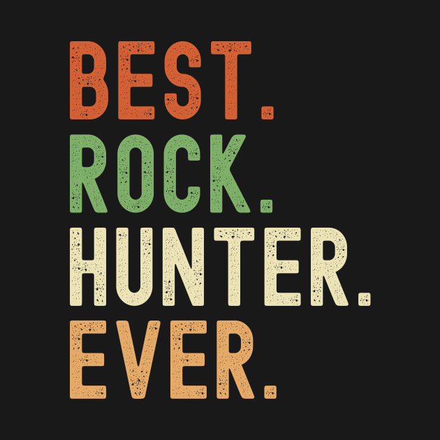 Best Rock Hunter Ever by Crimson Leo Designs