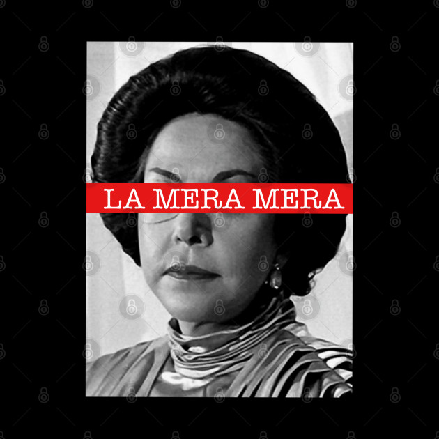 La Mera Mera - Chingona - Phone Case