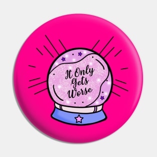 Funny Psychic Crystal Ball Prediction Pin