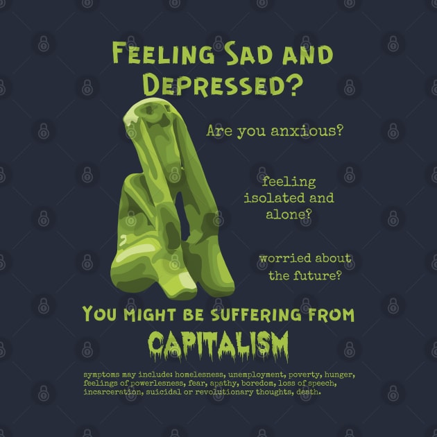 Suffering From Capitalism? by Slightly Unhinged