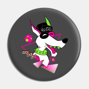 Yo Dudes! Get Rude! Pin