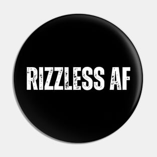 RIZZLESS AF Pin