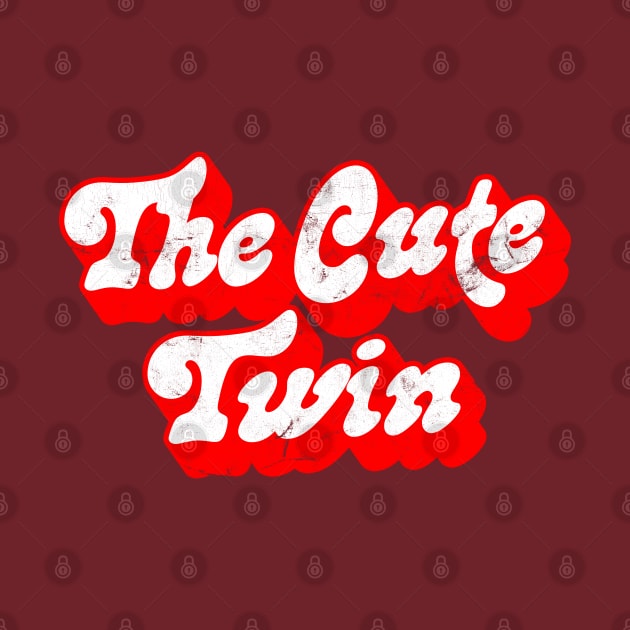 The Cute Twin - Funny Twins Design by DankFutura