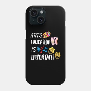 Arts Education Is Important Comedy and Tragedy Drama Masks with Artist Paint Palette, Ballet Shoes and Music Notes (Black Background) Phone Case