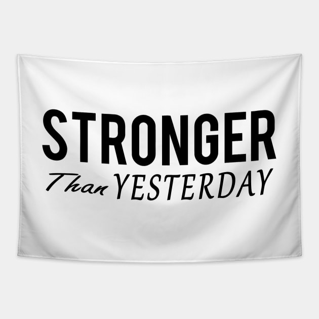 Stronger Than Yesterday Tapestry by Mariteas