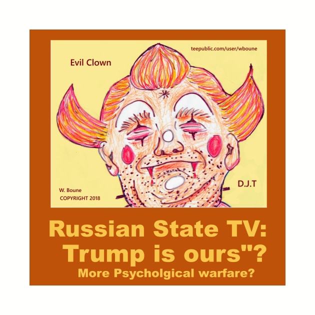 Russian State TV: Trump is Ours? by wboune