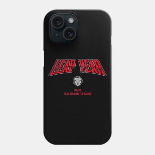 Leap Year 02/29 Is A Extra Day For Racing Cars Feb 29 Pitbull Dog Street Racing Racetrack February 29 Phone Case