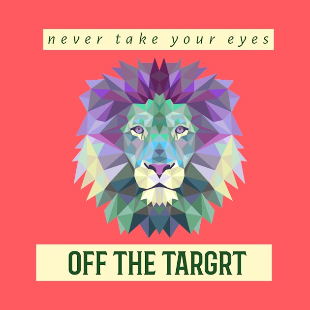 never take your eyes off the target by UNION DESIGN