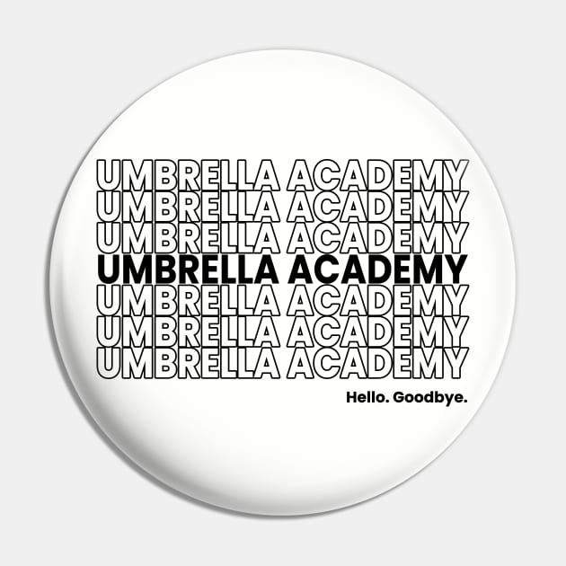 The Umbrella Academy. Hello. Goodbye. Black. Pin by VikingElf