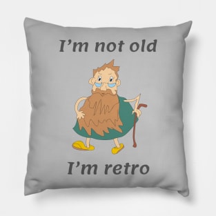 I am not old I am retro Pillow