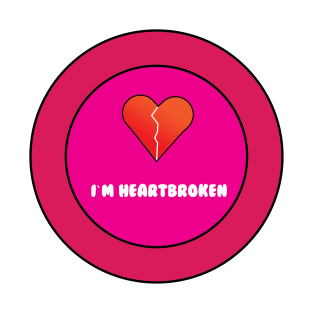 I`m heartbroken T-Shirt