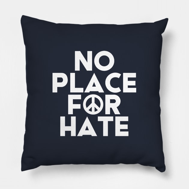 No Place For Hate #3 Pillow by SalahBlt