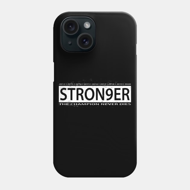 STRON9ER, THE CHAMPION NEVER DIES Phone Case by canzyartstudio