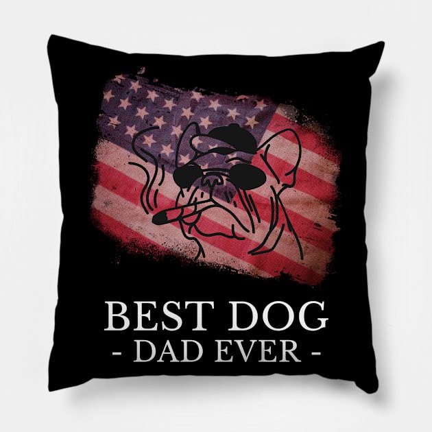 Best Dog Dad Ever American Flag Pillow by Hunter_c4 "Click here to uncover more designs"