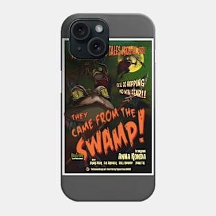 They Came From the Swamps Phone Case