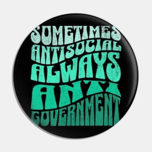 Always Anti Government Pin