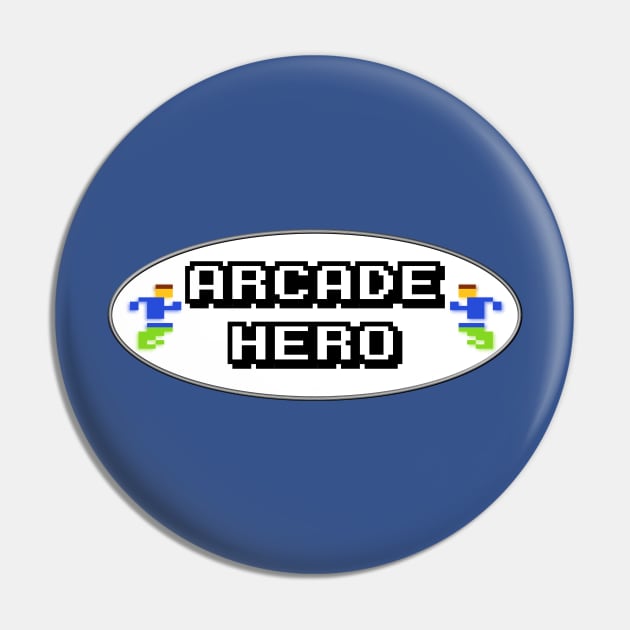 Be An Arcade Hero (8-bit) Pin by arcadeheroes