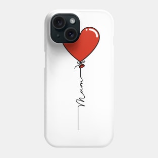 Mum - Mothers Day Heart Balloon in Red - Commonwealth Spelling of Mum Phone Case