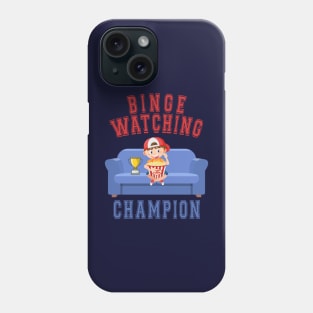 Binge Watching Champion Phone Case