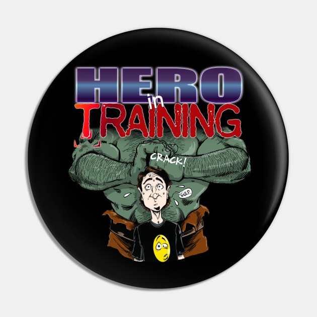 Hero in Training Pin by WantedHero.com